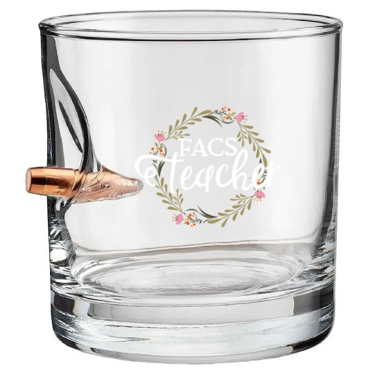 Facs Teacher Home Economics Teacher Bullet Whiskey Glasses