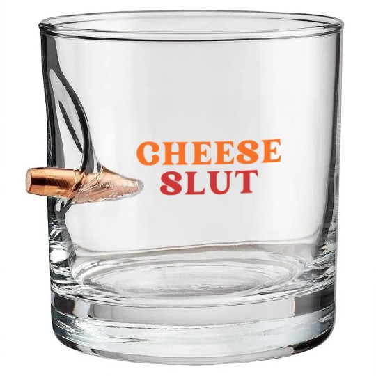 CHEESE SLUT Bullet Whiskey Glasses