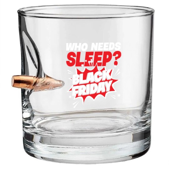 Who Needs Black Friday? Anti Black Friday Bullet Whiskey Glasses