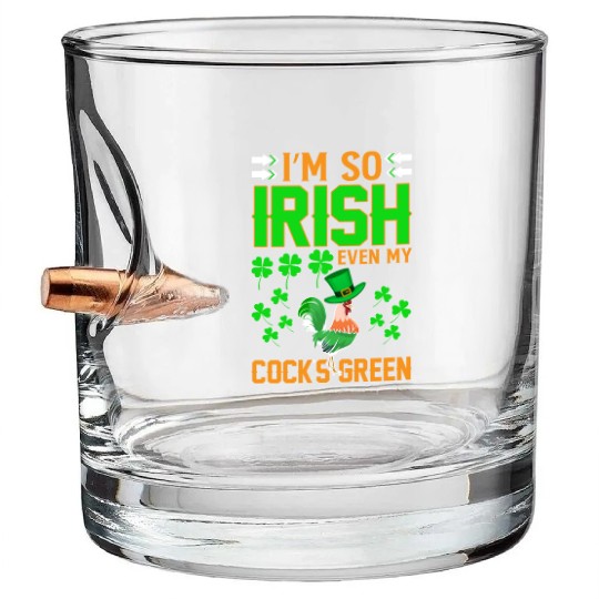 I´m So Irish Even My Cock´s Green Bullet Whiskey Glasses