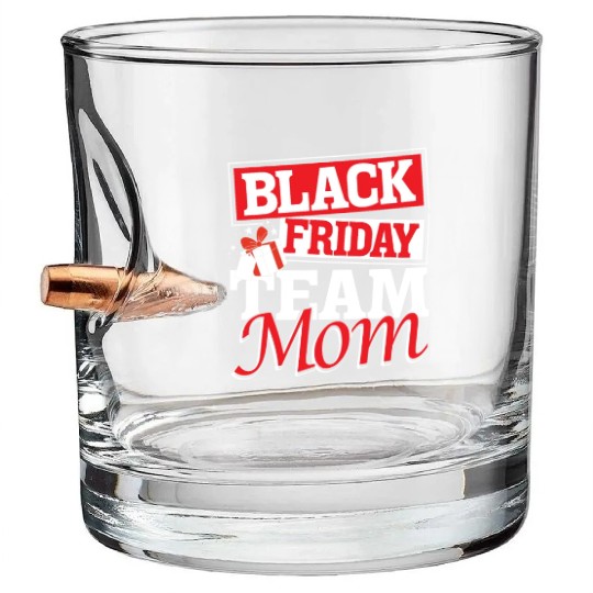 Black Friday Team Mom Bullet Whiskey Glasses
