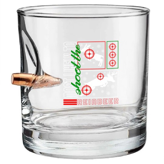 Christmas Bullet Whiskey Glasses, Most Likely To Shoot Reindeer