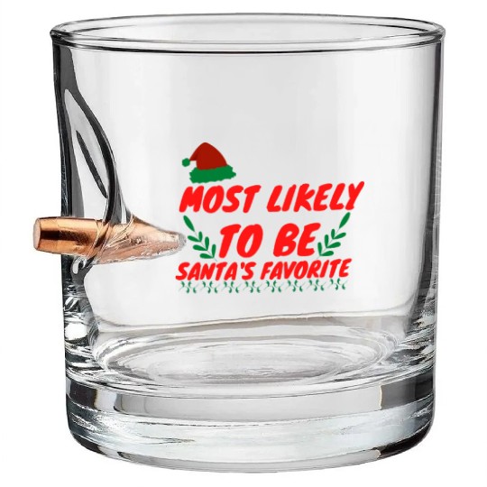 Most Likely To Christmas Be Santa's Favorite Bullet Whiskey Glasses