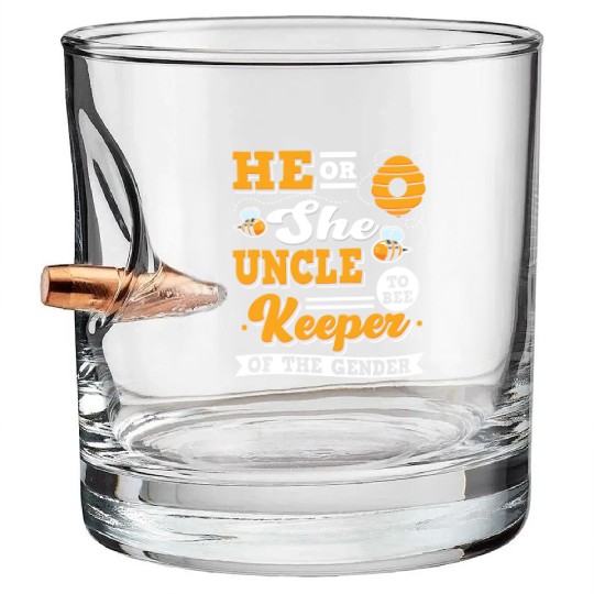 He Or She Uncle To Bee Keeper Of The Gender Bullet Whiskey Glasses
