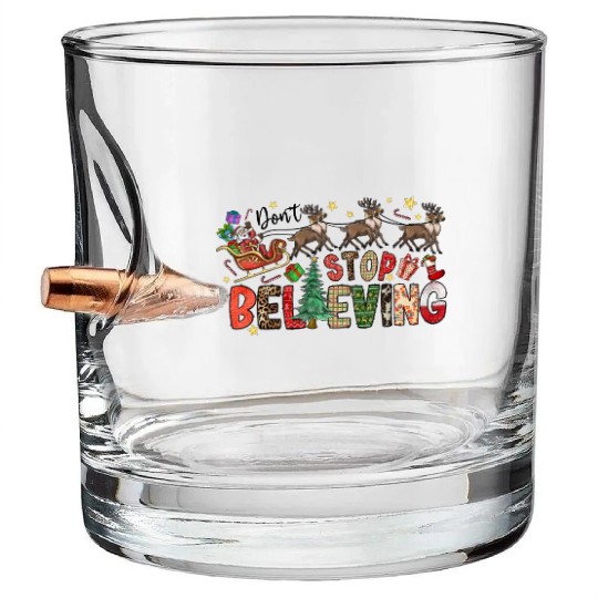 Dont Stop Believing Bullet Whiskey Glasses