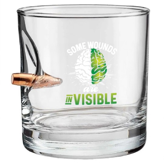 Mental Health Some Wounds Are Invisible Bullet Whiskey Glasses