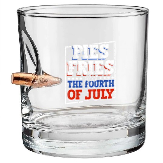Pies Fries And The Fourth of July Independence Bullet Whiskey Glasses