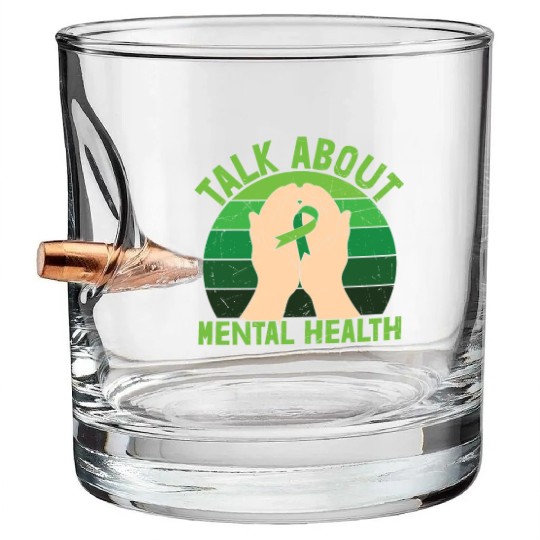 Talk About Mental Health Bullet Whiskey Glasses