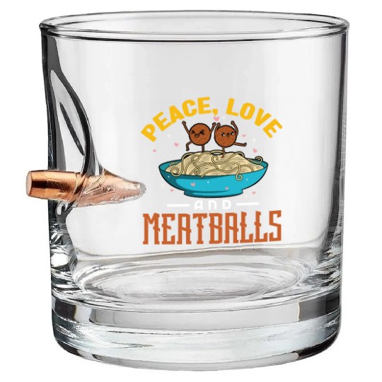 Peace Love And Meatballs Bullet Whiskey Glasses