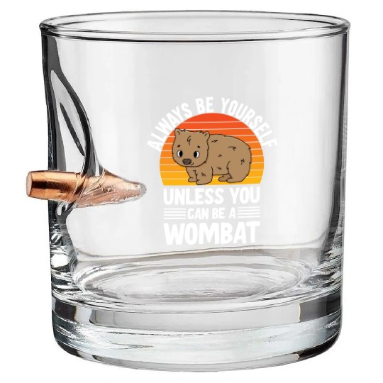 Cute Australian Wombat Quote Wombats Lover Bullet Whiskey Glasses