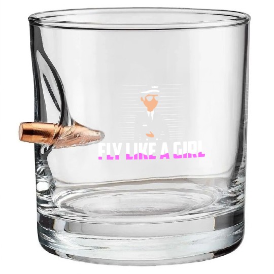 Fly Like A Girl Airline Pilot Aviation Bullet Whiskey Glasses