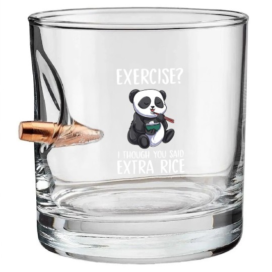 Exercise I Thought You Said Extra Rice Panda Cute Bullet Whiskey Glasses