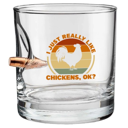 I Just Really Like Chickens, Ok? Retro Vintage Bullet Whiskey Glasses