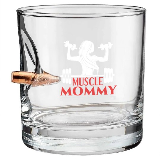 Muscle Mommy fitness saying Bullet Whiskey Glasses