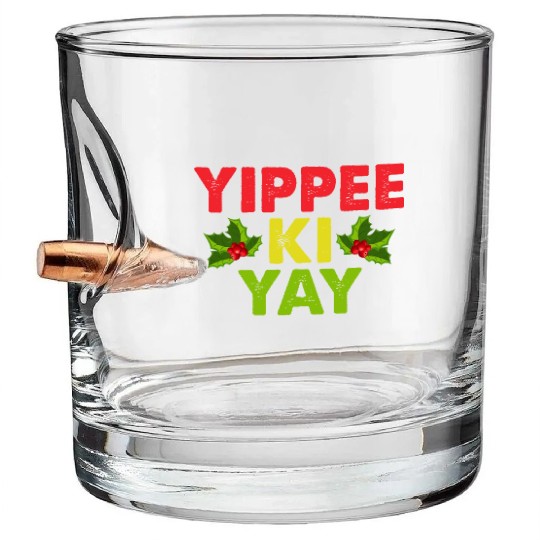 Yippee-Ki-Yay Funny Christmas Apparel Bullet Whiskey Glasses
