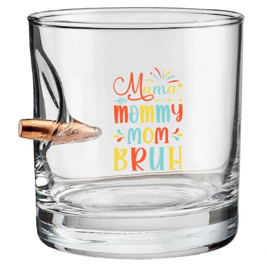 Mama Mommy Mom Bruh Mommy And Me Funny Boy Mom Lif Bullet Whiskey Glasses