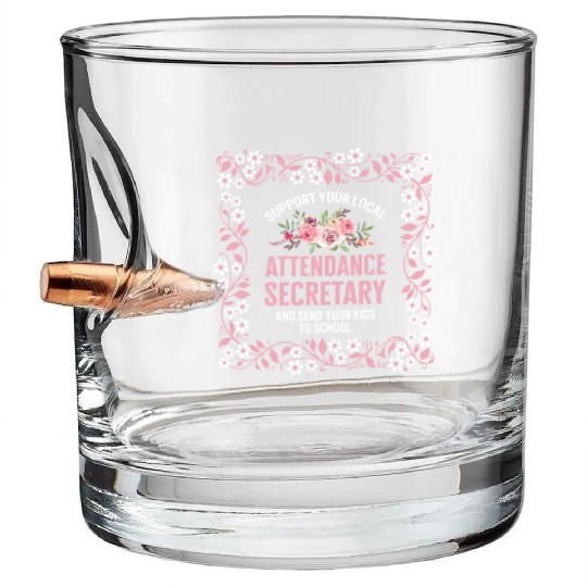 School Secretary Bullet Whiskey Glasses, Local Attendance