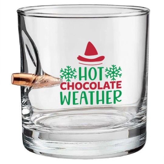 Hot chocolate weather Bullet Whiskey Glasses