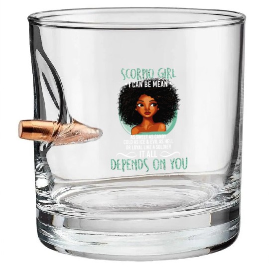 Scorpio Girl I Can Be Mean As Sweet As Candy T Bullet Whiskey Glasses