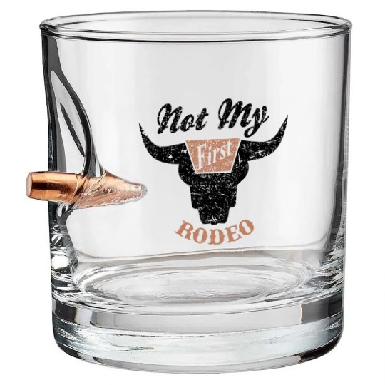Not My First Rodeo Apparel Bullet Whiskey Glasses