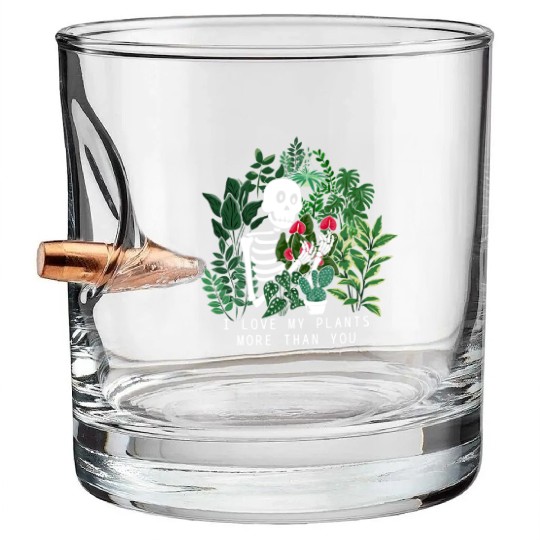 Plant Bullet Whiskey Glasses I Love My Plants More Than You Gifts