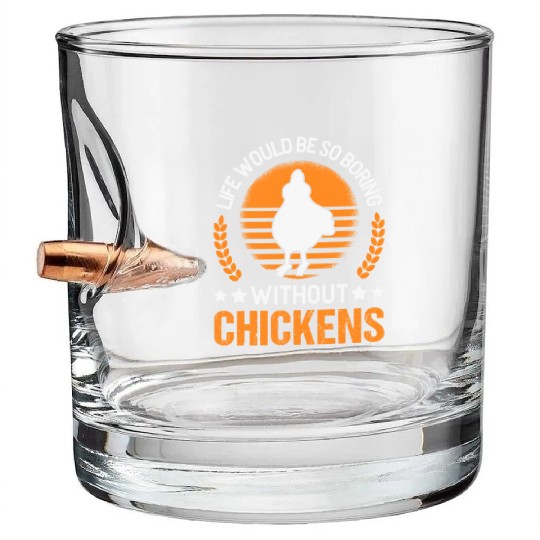 Chickens Chicken Farm Farmer Bullet Whiskey Glasses