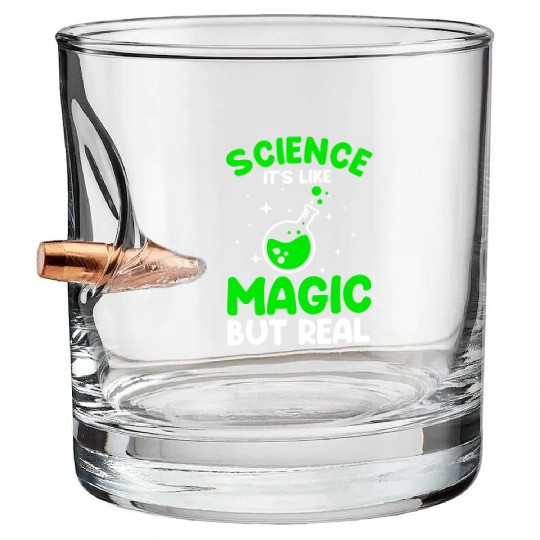 Cool Science For Men Women Science Is Real Magic Bullet Whiskey Glasses