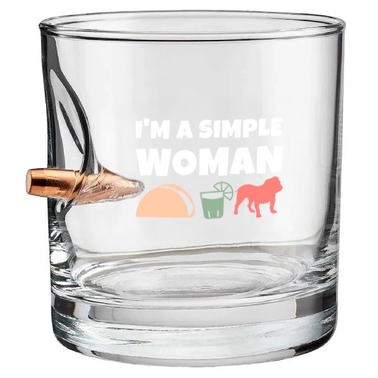 I'm A Simple Woman Tacos Tequila English Bulldog Bullet Whiskey Glasses