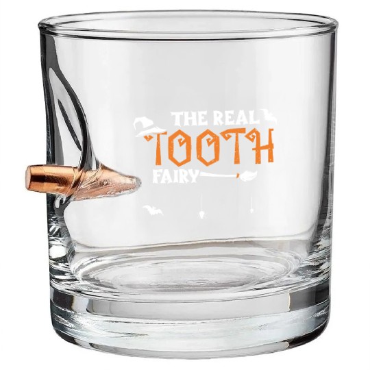 The Real Tooth Fairy - Halloween Bullet Whiskey Glasses