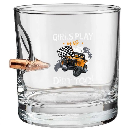 Girls Playing in the UTV Dirt SXS Racing Quad Bullet Whiskey Glasses