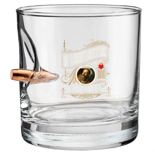 St. Augustine of Hippo Pray for Us City God Cathol Bullet Whiskey Glasses