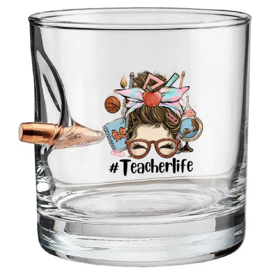 Messy Bun Teacher Life Sublimation Bullet Whiskey Glasses