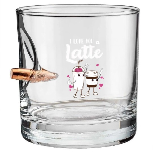 I Love You A Latte Bullet Whiskey Glasses
