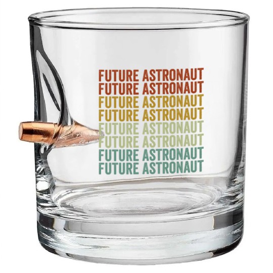 Future Astronaut Astronomy Lover Astronaut Student Bullet Whiskey Glasses