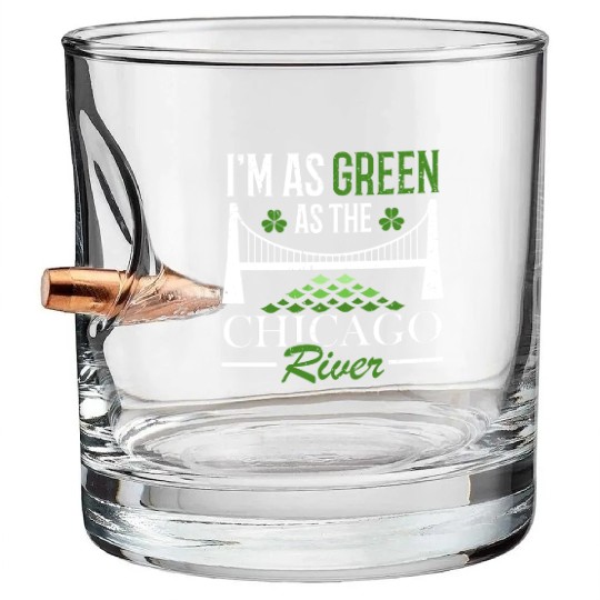 I'm As Green As The Chicago River St. Patrick's Bullet Whiskey Glasses