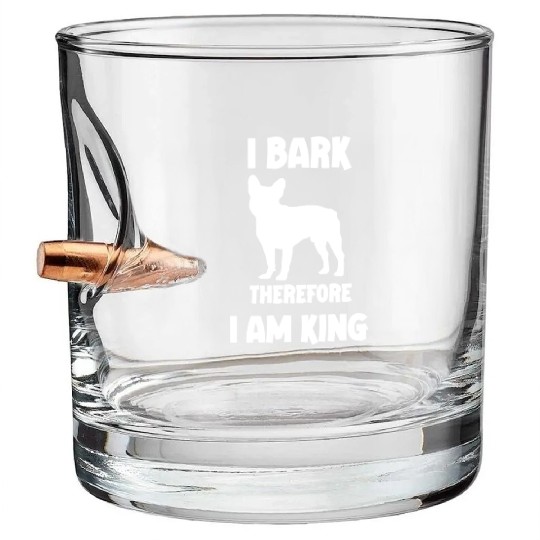 I bark therefore i am King French Bulldog white Bullet Whiskey Glasses