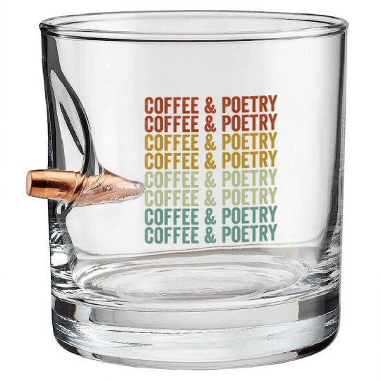 Coffee & Poetry Poetry Writer Poet Coffee Lover Bullet Whiskey Glasses