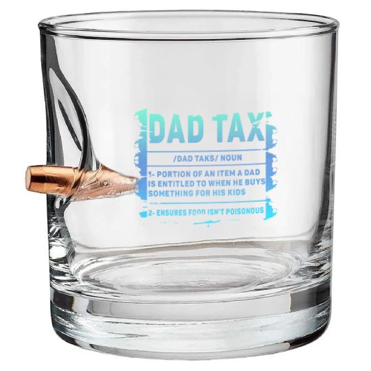 Vintage Dad Tax Definition Men Funny Father's Day Bullet Whiskey Glasses