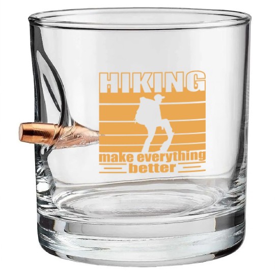Hiking make everything better Trekking backbacking Bullet Whiskey Glasses