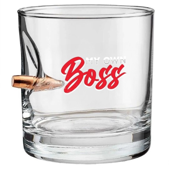 My Own Boss Self Employed Work Job Freelancer Bullet Whiskey Glasses