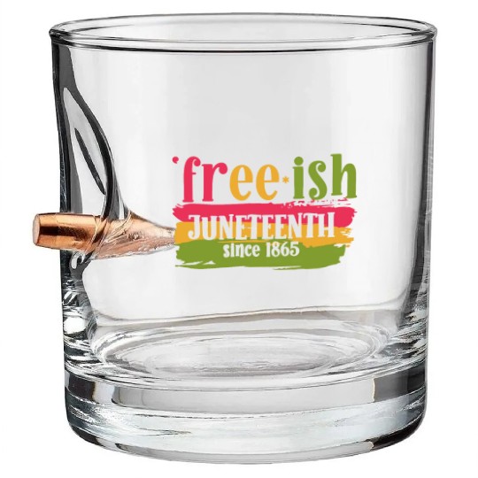 Juneteenth free since 1865 Black History US Africa Bullet Whiskey Glasses