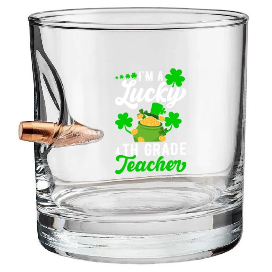 I'm a Lucky 4th Grade Teacher St Patrick's Bullet Whiskey Glasses