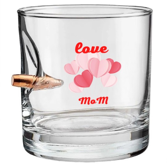 love mom Bullet Whiskey Glasses