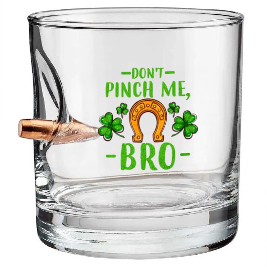 Don't Pinch Me Bro Lucky Horseshoe and Clover Leaf Bullet Whiskey Glasses