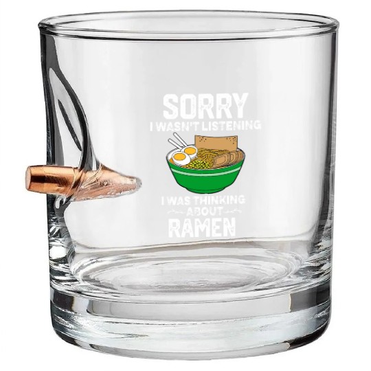 Funny Quote For Ramen Bullet Whiskey Glasses