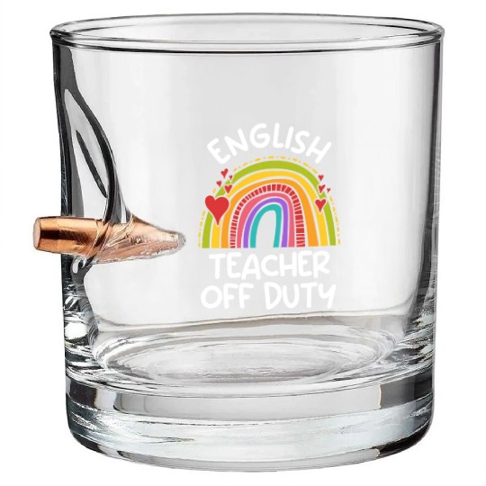 Teacher off duty English teacher vacation teacher Bullet Whiskey Glasses