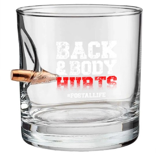 Back And Body Hurts Mailman Mail Postal Worker Bullet Whiskey Glasses