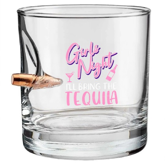 Girls night out I bring the tequila Spring Break Bullet Whiskey Glasses