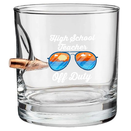 High school teacher off duty vacation teacher Bullet Whiskey Glasses