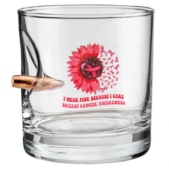 I Wear Pink Because I Care Sunflower Breast Cancer Bullet Whiskey Glasses